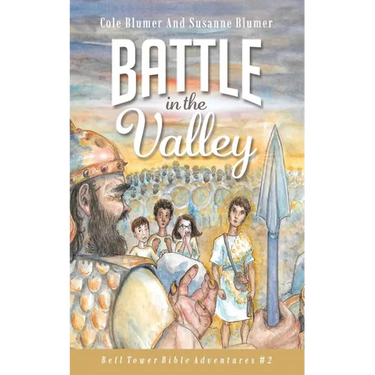 Battle In The Valley: The Story of David and Goliath