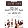 Conflict, Conflict Resolution & Mediation: Theory, Process and Practice