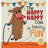 The Happy Happy Cow Is Having Fun