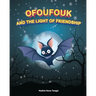 Ofoufouk and the Light of Friendship