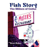 Fish Story: The Millers of Colfax