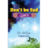 Don't Be Sad: Happiness Every Day