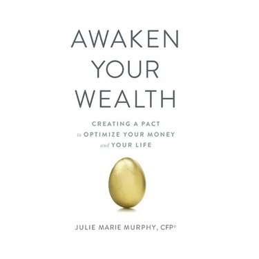 Awaken Your Wealth: Creating a PACT to OPTIMIZE YOUR MONEY and YOUR LIFE