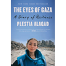 The Eyes of Gaza: A Diary of Resilience