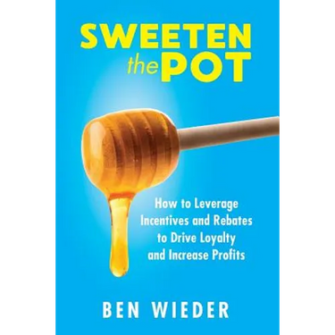 Sweeten the Pot: How to Leverage Incentives and Rebates to Drive Loyalty and Increase Profits