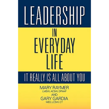 Leadership in Everyday Life: It Really Is All about You