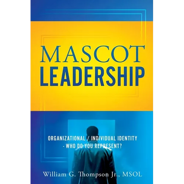 Mascot Leadership: Organizational / Individual Identity - Who do you Represent?