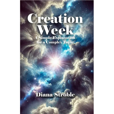 Creation Week: A Simple Explanation for a Complex Topic