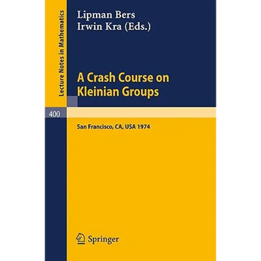 A Crash Course on Kleinian Groups: Lectures Given at a Special Session at the January 1974 Meeting of the American Mathematical Society at San Francis