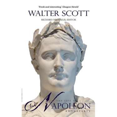 The Life of Napoleon Buonaparte: Emperor of the French