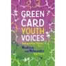 Immigration Stories from Madison and Milwaukee High Schools: Green Card Youth Voices