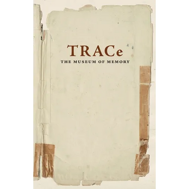 TRACe: The Museum of Memory