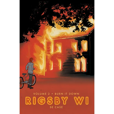 Burn It Down: Rigsby Wi Volume 2