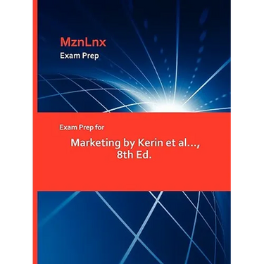 Exam Prep for Marketing by Kerin et al..., 8th Ed.