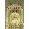 In the Western Night: Collected Poems 1965-90