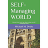 SELF-Managing WORLD: Moving from local top-down ruling, to self-managing world