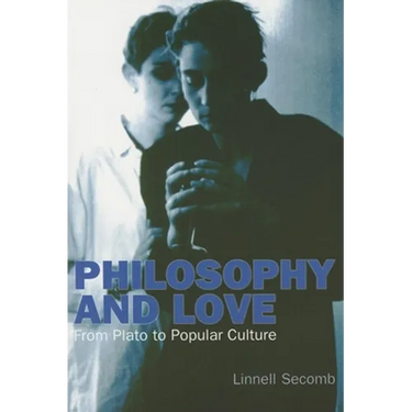 Philosophy and Love: From Plato to Popular Culture