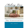 Making Love: The conversation