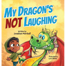 My Dragon's Not Laughing
