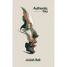 Authentic You: Living out the Masterpiece Life