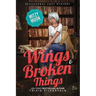 Wings and Broken Things: Paranormal Cozy Mystery