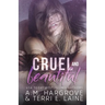 Cruel & Beautiful