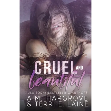 Cruel & Beautiful