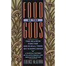 Food of the Gods: The Search for the Original Tree of Knowledge a Radical History of Plants, Drugs, and Human Evolution