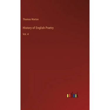 History of English Poetry: Vol. 4