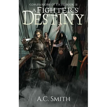 A Fighter's Destiny: Companions of Fate Book II