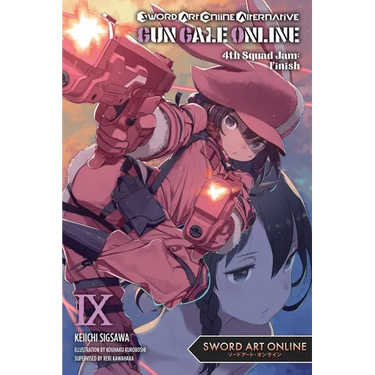 Sword Art Online Alternative Gun Gale Online, Vol. 9 (Light Novel): 4th Squad Jam: Finish Volume 9