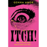 Itch!: The Darkly Feminist Horror Novel Crawling Under Your Skin