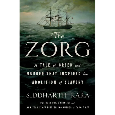 The Zorg: A Tale of Greed and Murder That Inspired the Abolition of Slavery
