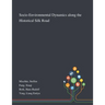 Socio-Environmental Dynamics Along the Historical Silk Road