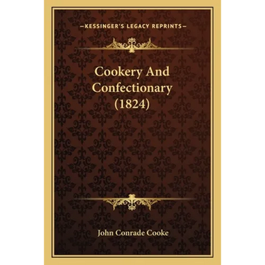 Cookery And Confectionary (1824)