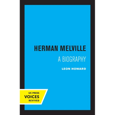 Herman Melville: A Biography