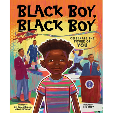 Black Boy, Black Boy: Celebrate the Power of You