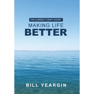 Making Life Better: The Correct Craft Story