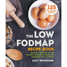 The Low-Fodmap Recipe Book: Relieve Symptoms of Ibs, Crohn's Disease & Other Gut Disorders in 4-6 Weeks