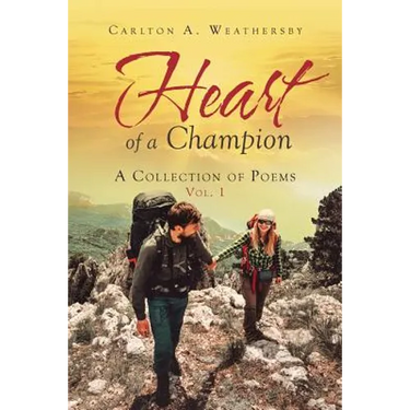 Heart of a Champion: A Collection of Poems, Vol. 1