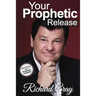 Your Prophetic Release: Discovering Your Prophetic Potential