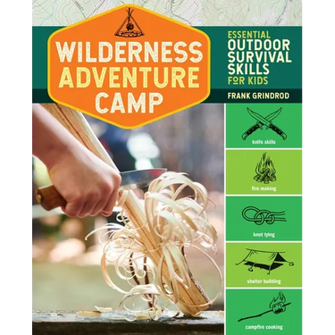 Wilderness Adventure Camp: Essential Outdoor Survival Skills for Kids