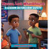 Marcus, Look What I Found: A Lesson in Firearm Safety