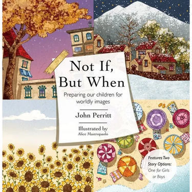 Not If, But When: Preparing Our Children for Worldly Images