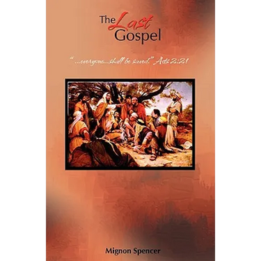 The Last Gospel: ...everyone...shall be saved