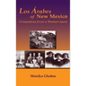 Los Arabes of New Mexico: Compadres from a Distant Land