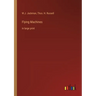 Flying Machines: in large print
