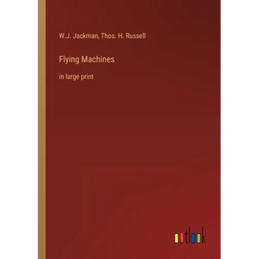 Flying Machines: in large print