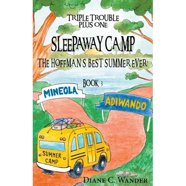 Sleepaway Camp-The Hoffman's Best Summer Ever!: Triple Trouble Plus One: Book 3
