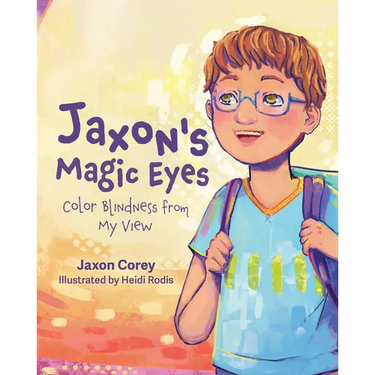 Jaxon's Magic Eyes: Color Blindness from My View